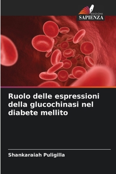 Paperback Ruolo delle espressioni della glucochinasi nel diabete mellito [Italian] Book