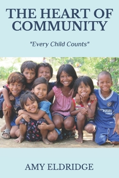 Paperback The Heart of Community: Every Child Counts Book