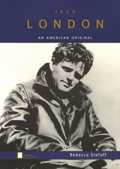 Hardcover Jack London: An American Original (Oxford Portraits) Book