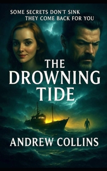 Paperback The Drowning Tide: Some secrets don't sink. They come back for you. Book