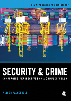 Security and Crime: Dimensions of a Secure World