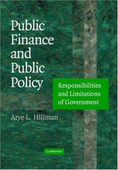 Hardcover Public Finance and Public Policy: Responsibilities and Limitations of Government Book