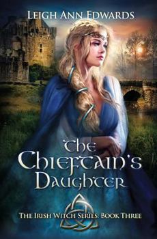 The Chieftain's Daughter - Book #3 of the Irish Witch