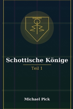 Paperback Schottische Könige: Teil I [German] Book