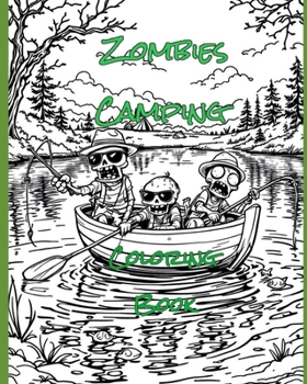 Paperback Zombies Camping: How do zombies camp? Book