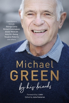 Hardcover Michael Green: By His Friends: An Authorized Biography Book
