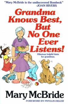 Paperback Grandma Knows Best, But No One Ever Listens Book