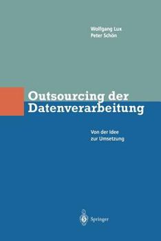 Paperback Outsourcing Der Datenverarbeitung: Von Der Idee Zur Umsetzung [German] Book