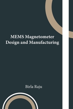 Paperback MEMS Magnetometer Design and Manufacturing Book