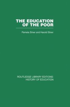 Paperback The Education of the Poor: The History of the National School 1824-1974 Book