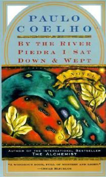 Paperback By the River Piedra I Sat Down and Wept: A Novel of Forgiveness / Book