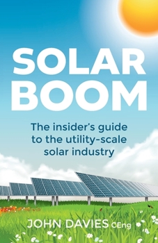 Paperback Solar Boom: The Insider's Guide to the Utility - Scale Solar Industry Book