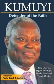 Paperback Kumuyi: Defender of the Faith Book