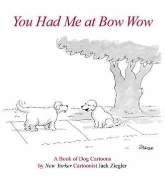 Hardcover You Had Me at Bow Wow Book