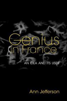 Hardcover Genius in France: An Idea and Its Uses Book