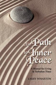 Paperback The Path to Inner Peace: A Manual for Living in Turbulent Times Book