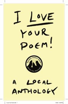 Paperback I Love Your Poem!: A Local Anthology Book