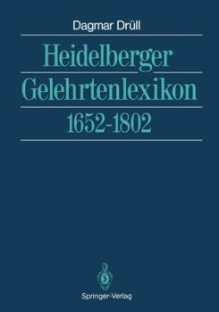 Paperback Heidelberger Gelehrtenlexikon: 1652-1802 [German] Book