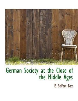 Paperback German Society at the Close of the Middle Ages Book