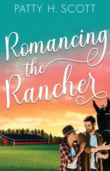 Paperback Romancing the Rancher: An Opposites Attract Clean Western Romance Book