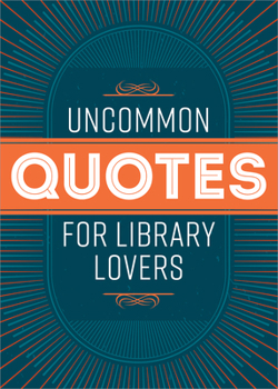 Paperback Uncommon Quotes for Library Lovers Book