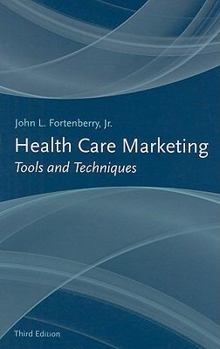 Hardcover Health Care Marketing: Tools and Techniques Book