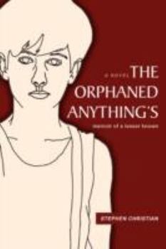 Paperback The Orphaned Anything's: Memoir of a Lesser Known Book