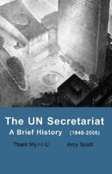 Paperback The Un Secretariat: A Brief History (1945-2006) Book