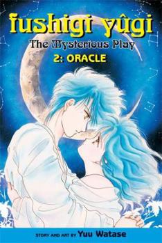 Fushigi Yûgi: The Mysterious Play, Vol. 2: Oracle - Book #2 of the Fushigi Yûgi: The Mysterious Play