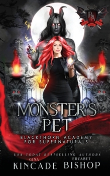 Monster's Pet (Blackthorn Academy for Supernaturals) - Book #14 of the Blackthorn Academy for Supernaturals