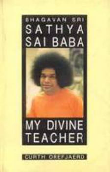 Paperback Bhagavan Sri Sathya Sai Baba: My Divine Teacher Book