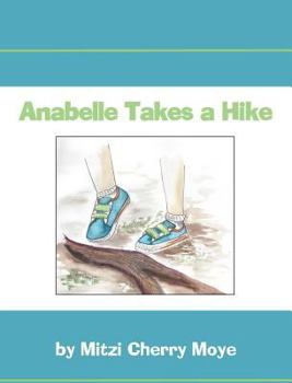 Hardcover Anabelle Takes a Hike Book