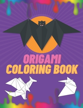 Paperback Origami Coloring Book: Inspirational Fun With Paper Figures Japanese Art Sketchbook Journal Book