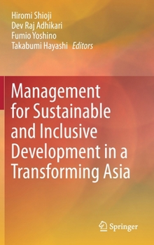 Hardcover Management for Sustainable and Inclusive Development in a Transforming Asia Book
