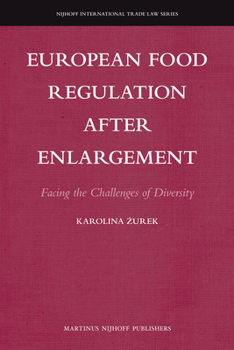 European Food Regulation After Enlargement: Facing the Challenges of Diversity