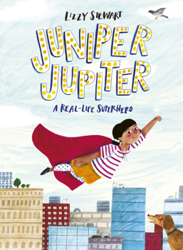 Hardcover Juniper Jupiter: A Real-Life Superhero Book