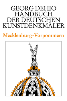Dehio - Handbuch Der Deutschen Kunstdenkm�ler / Mecklenburg-Vorpommern