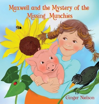 Hardcover Maxwell and the Mystery of the Missing Munchies: Maxwell solves a Mystery Book