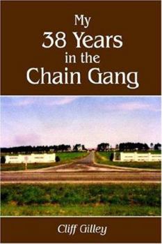 Paperback My 38 Years in the Chain Gang Book