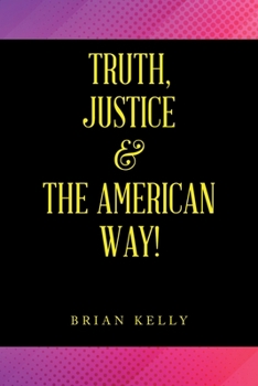 Paperback Truth, Justice & the American Way! Book