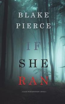 If She Ran - Book #3 of the Kate Wise