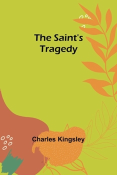 Paperback The Saint's Tragedy Book