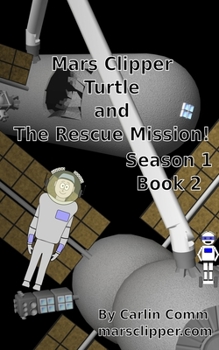 Paperback Mars Clipper - Turtle and The Rescue Mission! Book