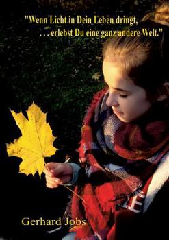 Paperback Wenn Licht in Dein Leben dringt,: ... erlebst Du eine ganz andere Welt. [German] Book