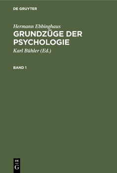 Hardcover Hermann Ebbinghaus: Grundzüge Der Psychologie. Band 1 [German] Book