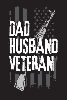 Paperback Dad Husband Veteran: 5 Minute Weekly Journal - Veteran's Planner Book