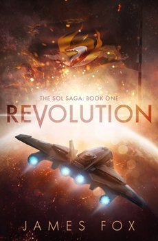 Revolution - Book #1 of the Sol Saga