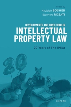 Paperback Developments and Directions in Intellectual Property Law: 20 Years of the Ipkat Book