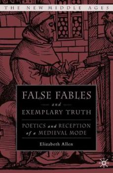 False Fables and Exemplary Truth in Later Middle English Literature - Book  of the New Middle Ages