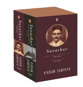 Hardcover Savarkar: A Contested Legacy from a Forgotten Past: The Complete 2-Volume Biography of Savarkar Book